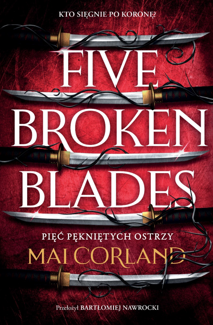 Five Broken Blades. Pięć pękniętych ostrzy