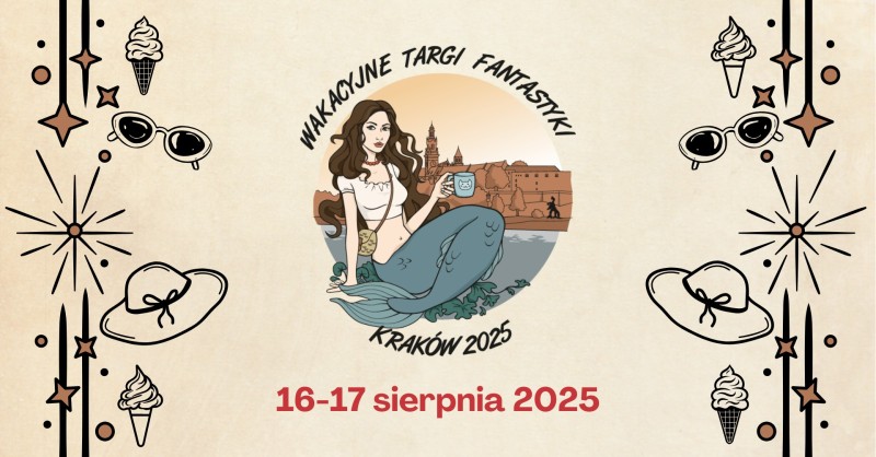 wakacyjne targi fantastyki – kraków 2025