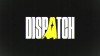 Dispatch