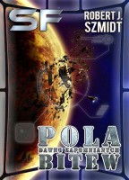 pola dawno zapomnianych  bitew, robert szmidt, almanz, ebook