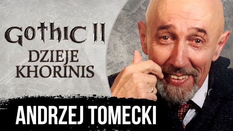 andrzej tomecki,gothic 2,dzieje khorinis