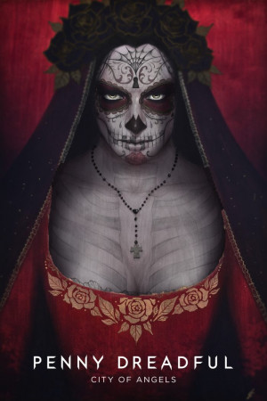 penny dreadful: city of angels