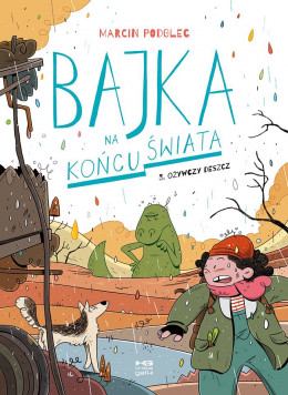 bajka na końcu świata 3. ożywczy deszcz