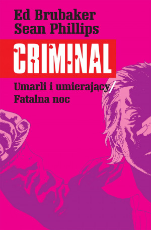 criminal: umarli i umierający/fatalna noc
