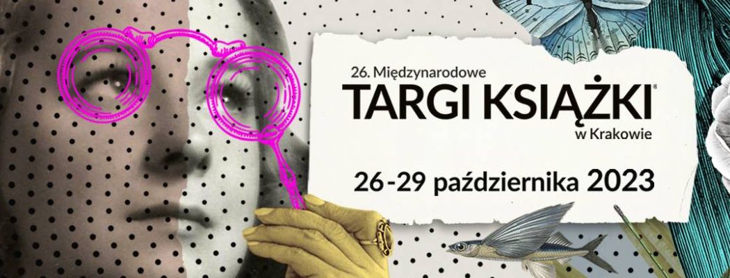 26. Międzynarodowe Targi Książki w Krakowie 2023
